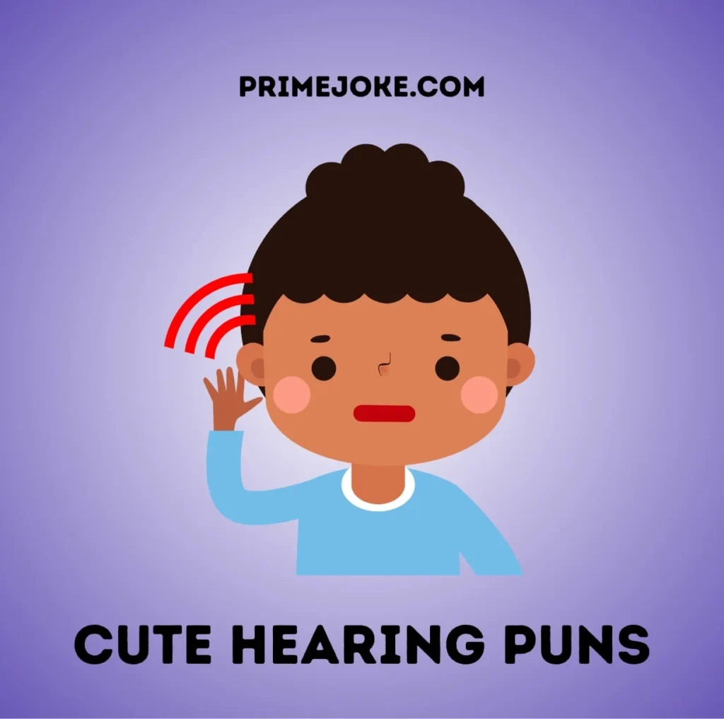 Cute Hearing Puns