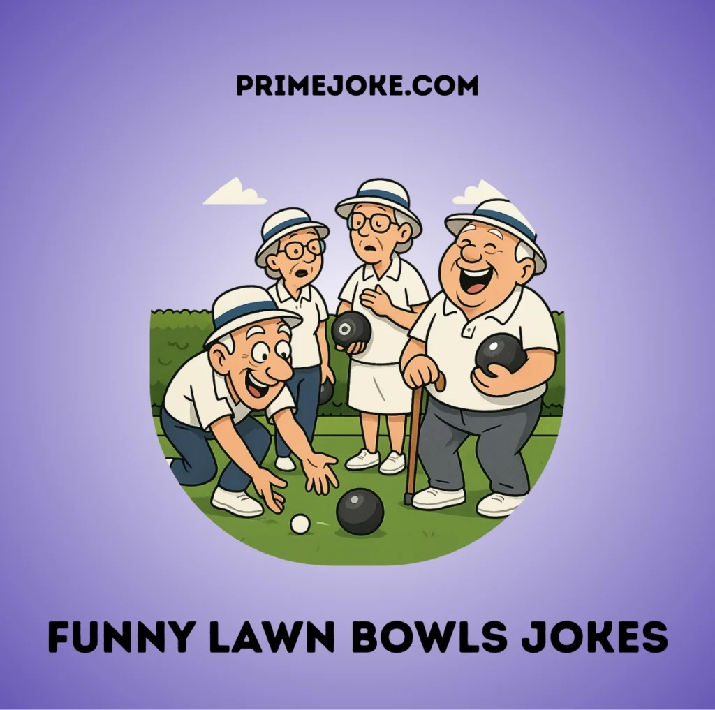 Funny Lawn Bowls Jokes