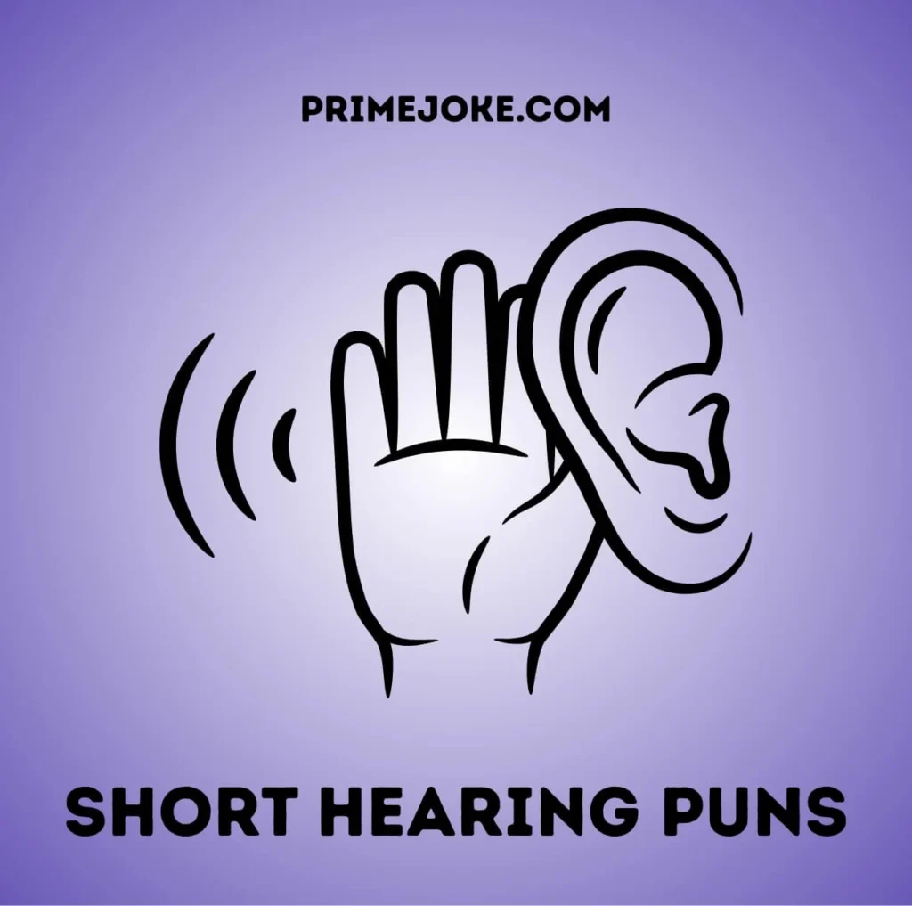 Short Hearing Puns
