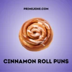 Cinnamon roll puns