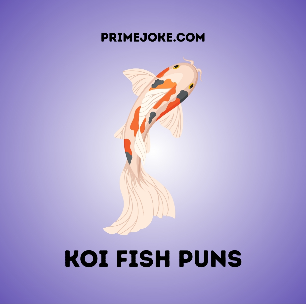 Koi fish puns