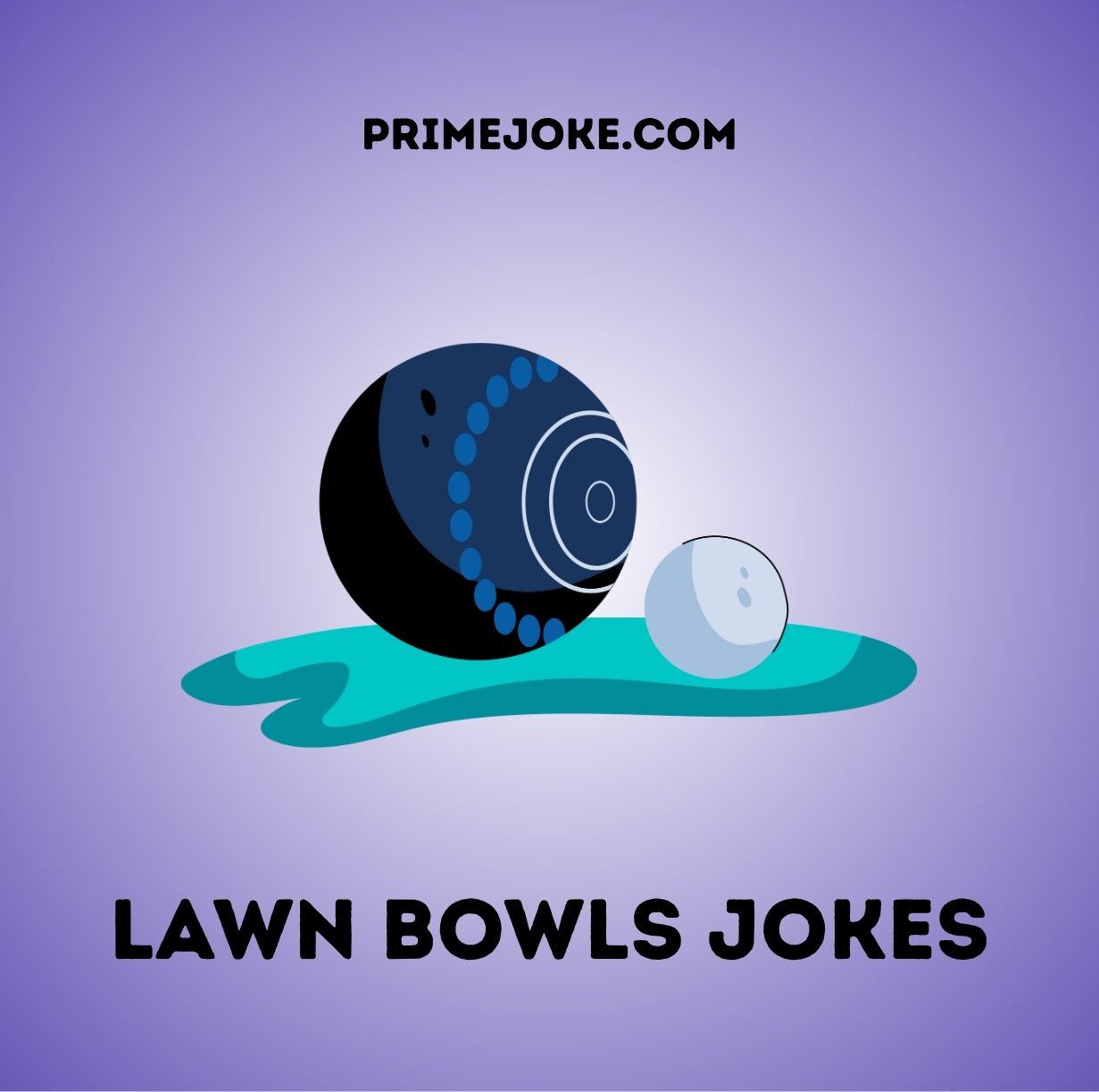 Lawn bowls jokes