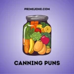 Canning Puns