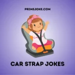Car strap jokes