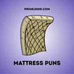 Mattress Puns