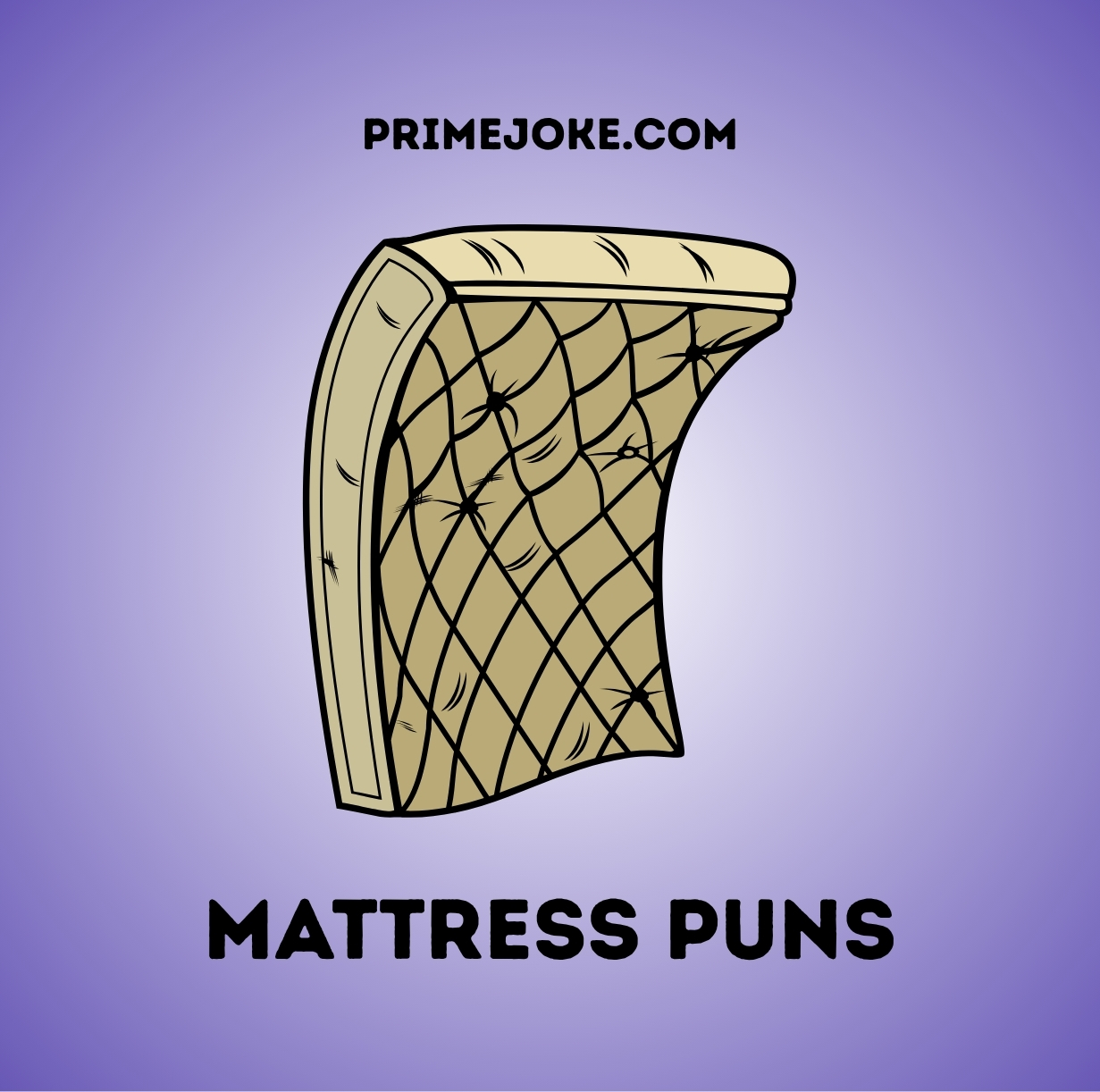 Mattress Puns