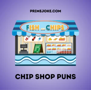 Chip Shop Puns