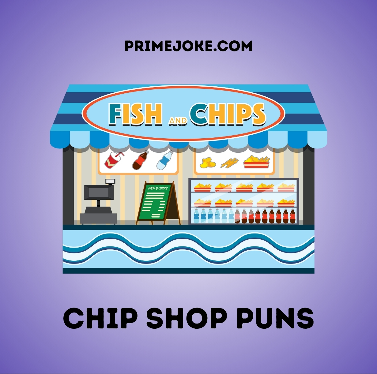 Chip Shop Puns