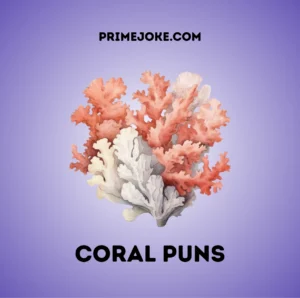 Coral Puns