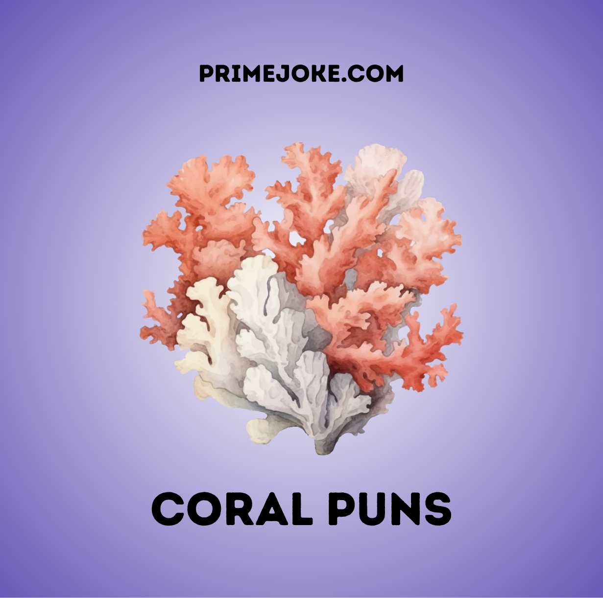 Coral Puns