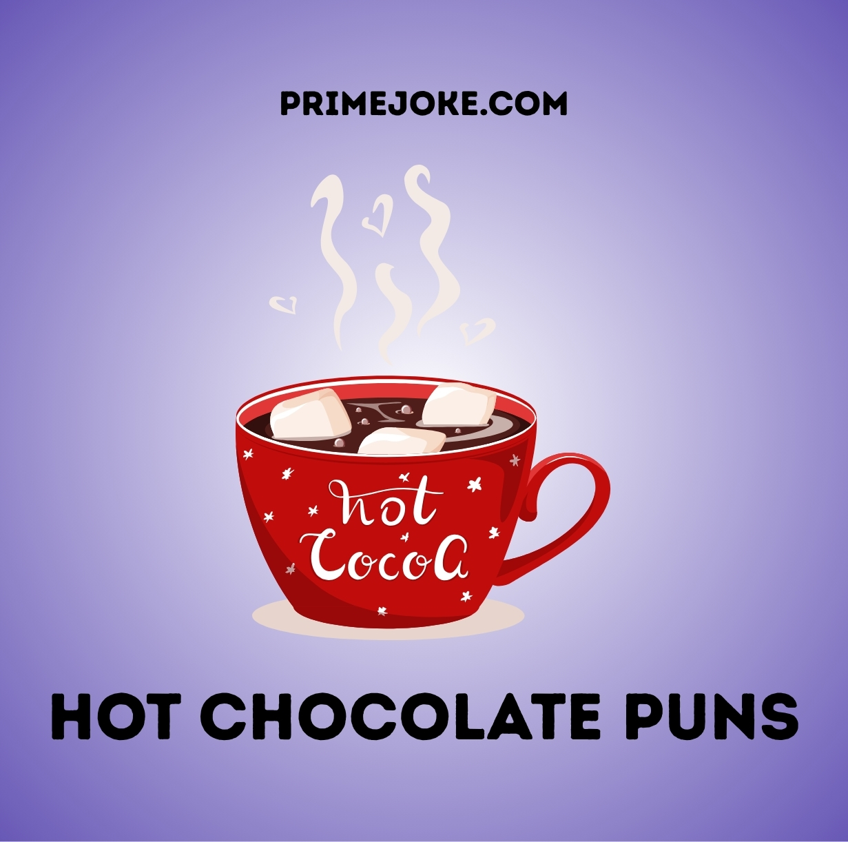 Hot Chocolate Puns