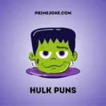 Hulk Puns
