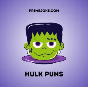 Hulk Puns