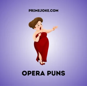 Opera Puns