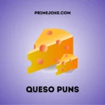 Queso Puns