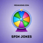 Spin Jokes