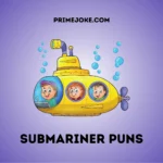 Submariner Puns