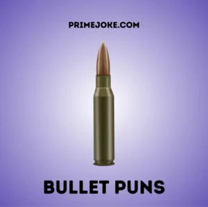 Bullet Puns