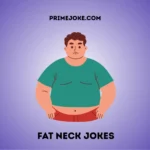 Fat Neck Jokes