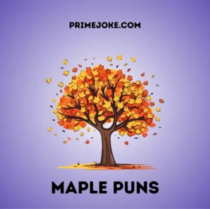 Maple Puns
