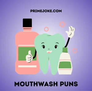 Mouthwash Puns