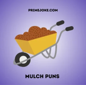 Mulch Puns