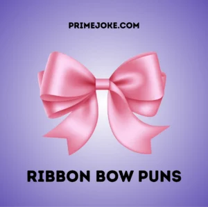 Ribbon Bow Puns