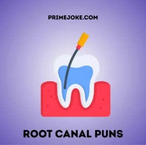 Root Canal Puns