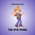 Tie-Dye Puns
