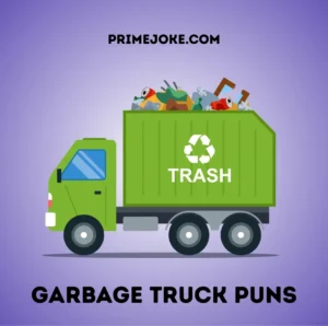 Garbage Truck Puns