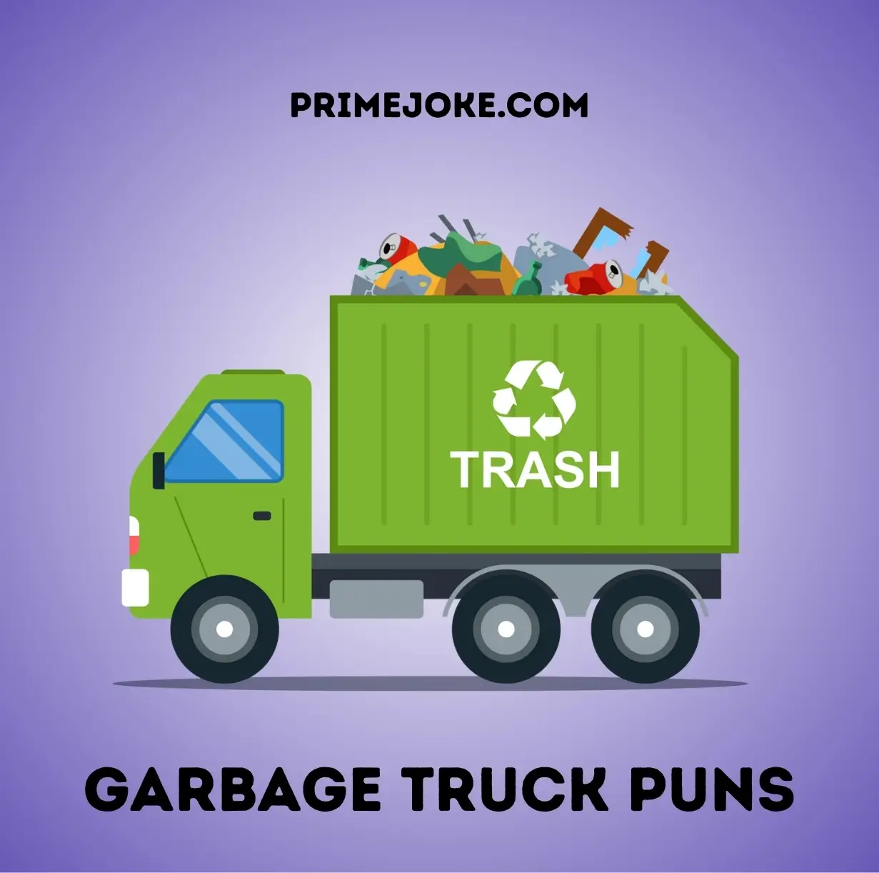 Garbage Truck Puns