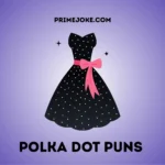Polka Dot Puns