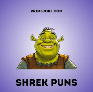 Shrek Puns