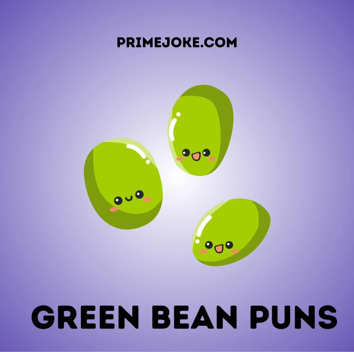 Green Bean Puns
