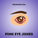 Pink Eye Jokes