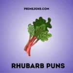 Rhubarb Puns