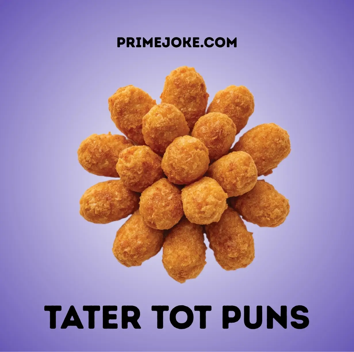 Tater Tot Puns