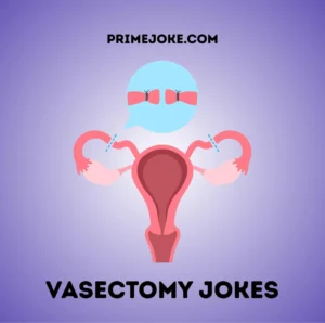 Vasectomy Jokes