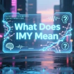 What Does IMY Mean
